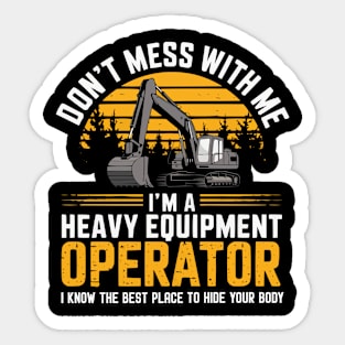 Heavy Equipment Operator i Know the Sticker
